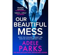 Adele Parks – Our Beautiful Mess – Broché (en anglais)