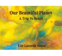 Our Beautiful Planet: A Trip To Brazil