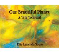 Our Beautiful Planet: A Trip To Brazil