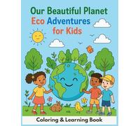 Our Beautiful Planet - Eco Adventures for Kids - Coloring & Learning Book