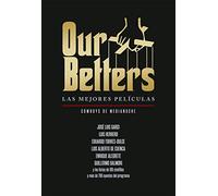 OUR BETTERS LAS MEJORES PELICULAS