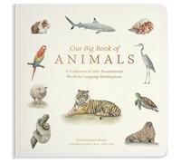 Our Big Book of Animals: First 100 Animal Words for Language DevelopmentFarm, Jungle, Pets, Bugs, and More