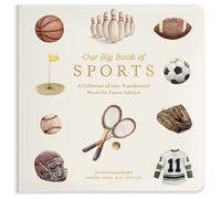 Our Big Book of Sports: A Collection of 100+ Foundational Words for Future