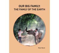 Our Big Family: The Family of the Earth