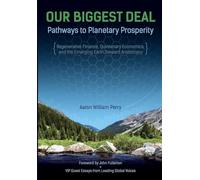 Our Biggest Deal: Pathways to Planetary Prosperity