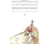 Our Bishops, Heroes For The New Evangelization