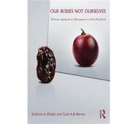 Our Bodies Not Ourselves by Carol A.B. Warren Inconnu (Auteur)