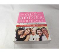 Our Bodies, Ourselves: A New Edition For A New Era