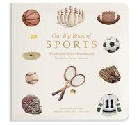 Our Book of Sports First Words: A Foundational Language Vocabulary Board Book for Future Athletes