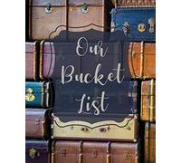 Our Bucket List