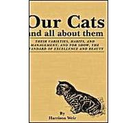 Our Cats And All About Them - Their Varieties, Habits, And Management
