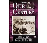Our Century 1939/1945 - Paradise Lost