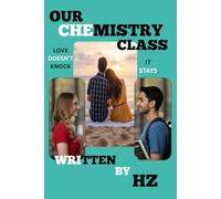 Our Chemistry Class: A Psychological Romance of Unspoken Love, Emotional Survival, and the Quiet Wars We Fight Alone