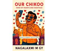 Our Chikoo: Hero of Hearts And Hashtags