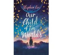 Our Child of Two Worlds by Stephen Cox Stephen Cox (Auteur)