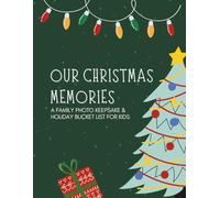 Our Christmas Memories: A Family Photo Keepsake & Holiday Bucket List for Kids