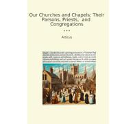 Our Churches and Chapels: Their Parsons, Priests, and Congregations