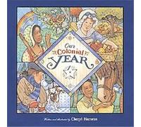 Our Colonial Year Cheryl Harness (Auteur)