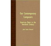 Our Contemporary Composers - American Music In The Twentieth Century