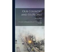 Our Country And Its People; A Descriptive And Biographical Record Of Madison County, New York