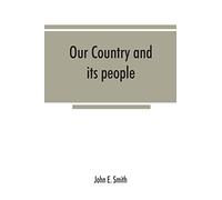 Our Country And Its People; A Descriptive And Biographical Record Of Madison County, New York;