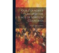 Our Country's Flag And The Flags Of Foreign Countries