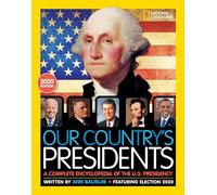 Our Country's Presidents: A Complete Encyclopedia of the U.S. Presidency, 2020 Edition