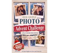 Our Couple Photo Advent Challenge: 24 Date Nights to Love, Photograph & Paste In | A Keepsake Advent Calendar Book for Couples, Playful Duels, Time Capsule & Long-Distance Option | Christmas Countdown