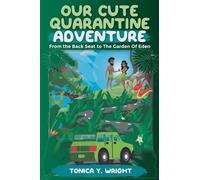 Our Cute Quarantine Adventure: From The Back Seat To The Garden Of Eden