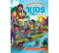 Our Daily Bread for Kids: 365 Meaningful Moments With God