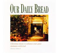 Our Daily Bread - Our Daily Bread ~ A Christmas Eventide (UK Import)