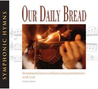 Our Daily Bread: Symphonic Hymns : Volume Sixteen