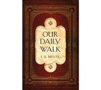 Our Daily Walk Meyer, F. B. (Auteur)