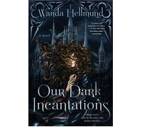Our Dark Incantations - Wanda Hellmund - ACE - ebook (ePub) - Livre
