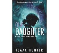 Our Daughter: A Supernatural Paranormal Suspense Thriller (Book 1 - A Witch Gnostic Heresy)