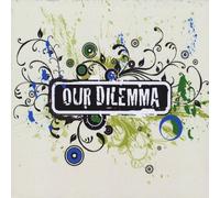 Our Dilemma - Our Dilemma [Import]