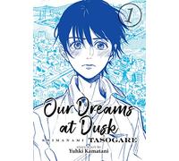 Our Dreams at Dusk: Shimanami Tasogare Vol. 1