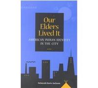 Our Elders Lived It Deborah Davis Jackson (Auteur)