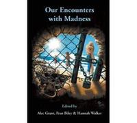 Our Encounters with Madness Contributors (Auteur)