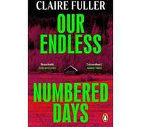 Claire Fuller – Our Endless Numbered Days – Roman – broché