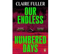Claire Fuller – Our Endless Numbered Days – Roman – broché