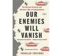 Our Enemies Will Vanish - Yaroslav Trofimov - Penguin Books Ltd - Livre en Anglais - Paperback Yaroslav TrofimovYaroslav Trofimov (Auteur)