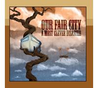Our Fair City - A Most Clever Disaster