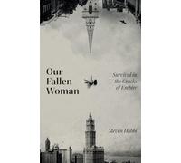 Our Fallen Woman: Survival in the Cracks of Empire