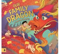 Our Family Dragon: A Lunar New Year Story