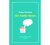 Our Family Flavors - Recipe Notebook - Everyday Edition Compact