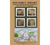 Our Family History in the Old Winter Green Community in Nelson County, Virginia