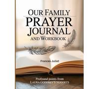 Our Family Prayer Journal and Workbook: Profound Points from Laura Godfrey's Nuggets