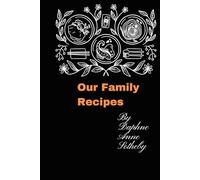 Our Family Recipe Notebook: A Notebook to keep all those special recipes in. A keepsake for future generations all wrapped in a beautiful book.