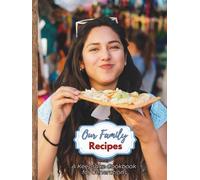 Our Family Recipes - A Keepsake Cookbook for Generations: 8.5" x 11” | 100 Pages | Store Your Favorite Family Recipes and Kitchen Traditions For Future Generations